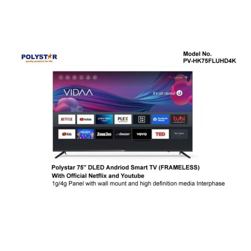Polystar 75" VIDAA Smart Ultra HD 4K TV (PV-HK75FLUHD4K) Polystar 75" VIDAA Smart Ultra HD 4K TV (PV-HK75FLUHD4K)